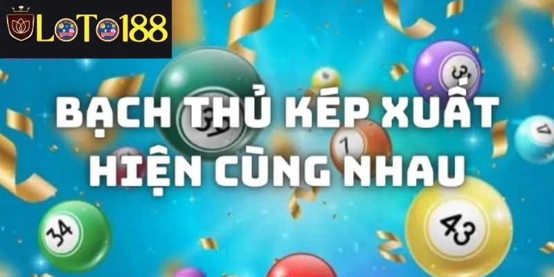 Tổng hợp những số lô kép thường xuất hiện cùng nhau