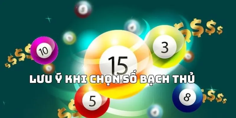Lưu ý khi chọn số bạch thủ chơi tăng lợi nhuận